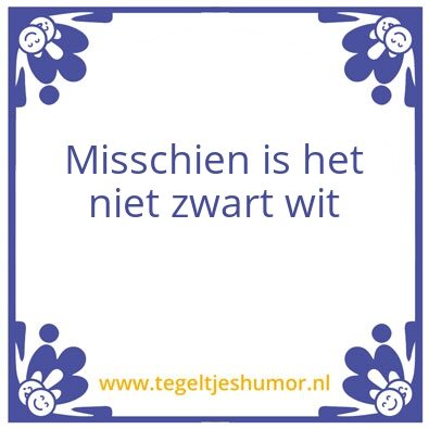 Tegeltje: zwartwit