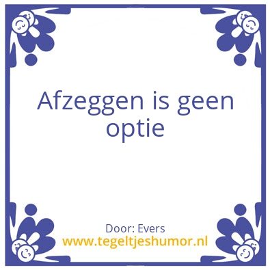 Tegeltje: Afzeggen