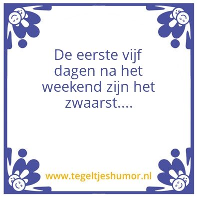 Tegeltje: Dagen