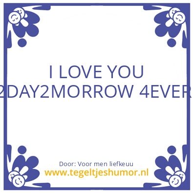 Tegeltje: Voor men ventje