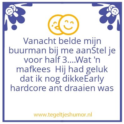 Tegeltje: Early
