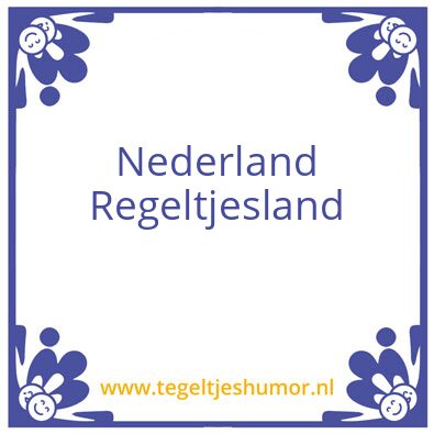 Tegeltje: Regeltjes