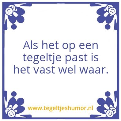 Tegeltje: Waarheid
