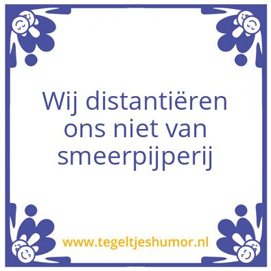 Tegeltje: Smeerpijperij