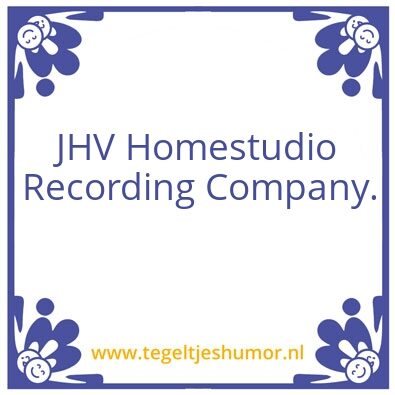 Tegeltje: JHV Homestudio Recording Compa