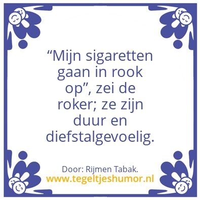 Tegeltje: In rook op.