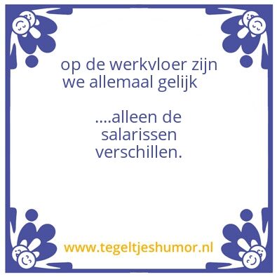 Tegeltje: gelijk salaris verschil