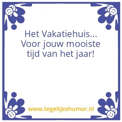 Tegeltje: Vakantiehuis