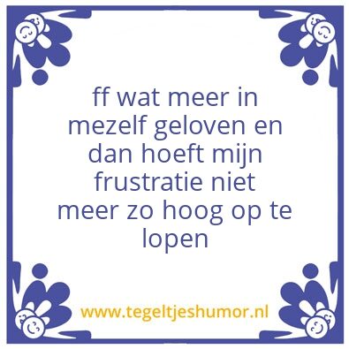 Tegeltje: Zekf vertrouwen