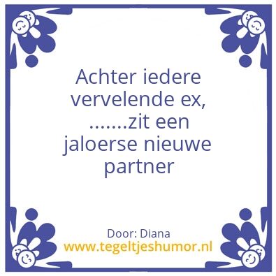 Tegeltje: Vervelende ex