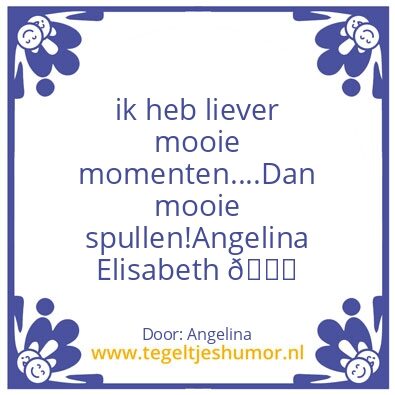Tegeltje: Angelina’s woorden!ðŸ˜œ