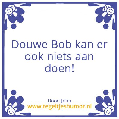 Tegeltje: Douwe Bob