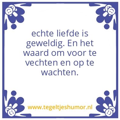 Tegeltje: Echte liefde