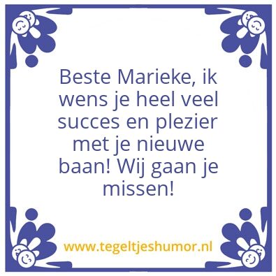 Tegeltje: Beste Marieke,