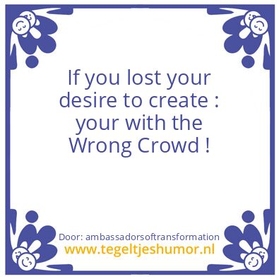 Tegeltje: If you lost your desire