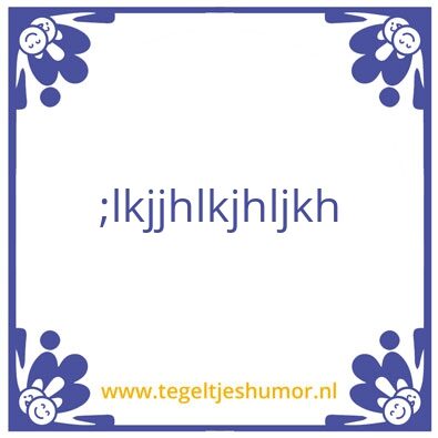 Tegeltje: .liyh