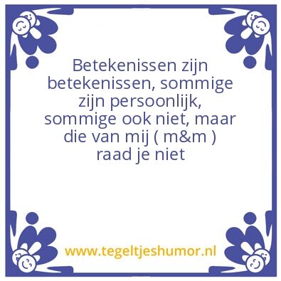 Tegeltje: Betekenis