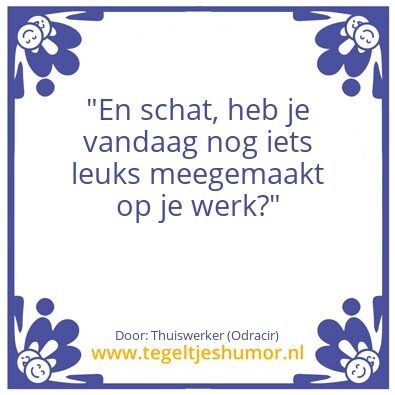Tegeltje: Thuiswerken