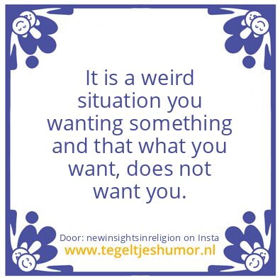 Tegeltje: a weird situation