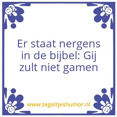 Tegeltje: gamen