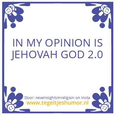 Tegeltje: THE CREATOR CALLED JEHOVAH