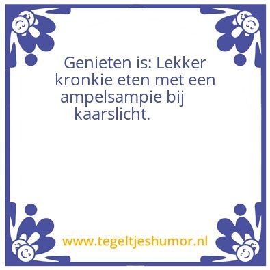 Tegeltje: GENIETEN