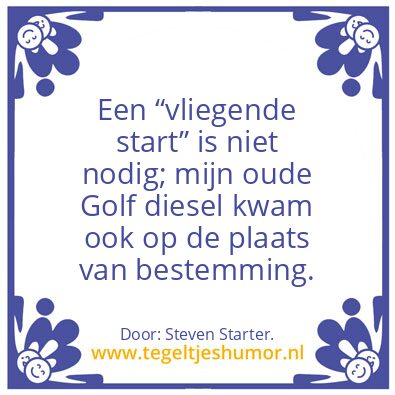 Tegeltje: Een vliegende start..