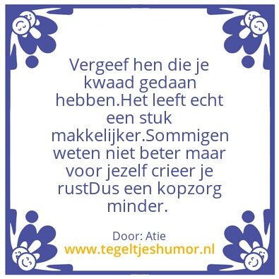 Tegeltje: Vergeef maar niet vergeet