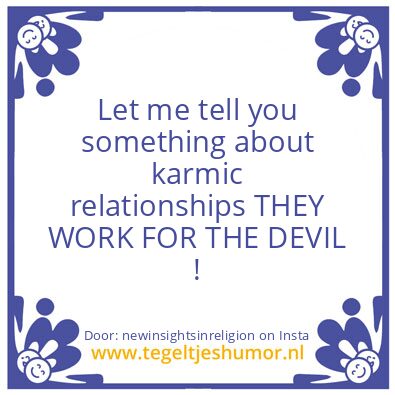 Tegeltje: They are FROM THE DEVIL  !!!!!