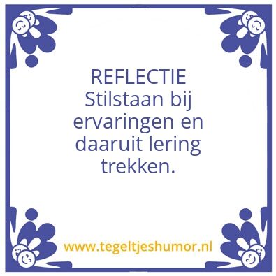 Tegeltje: Reflectie