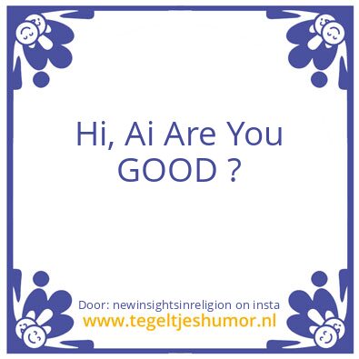 Tegeltje: Hi.