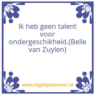 Tegeltje: Ik heb geen talent