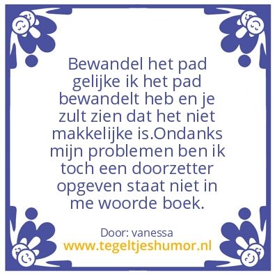 Tegeltje: het leven is niet makkelijke