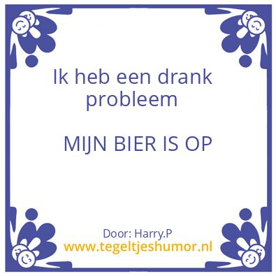 Tegeltje: Drank probleem