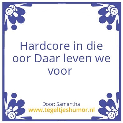 Tegeltje: Hardcore