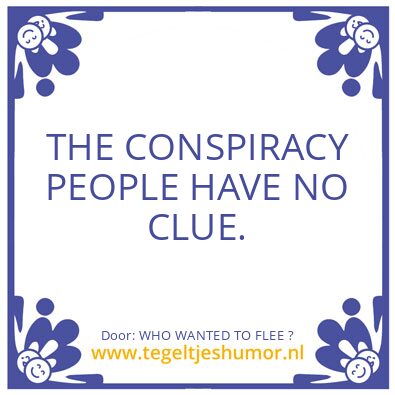 Tegeltje: WHO WANTED TO FLEE ?