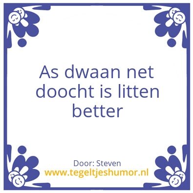 Tegeltje: Dwaan