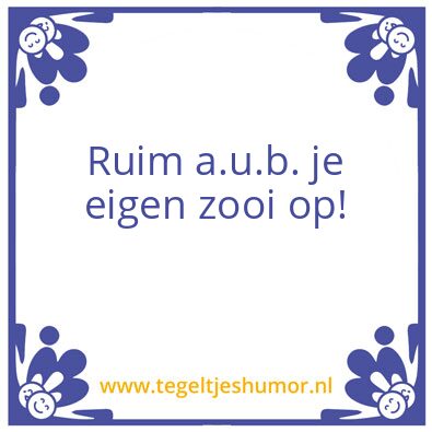 Tegeltje: Opruimen