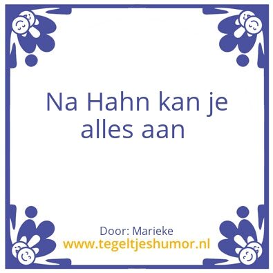Tegeltje: Hahn