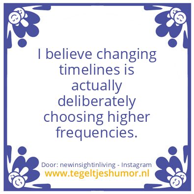 Tegeltje: When you change timelines,