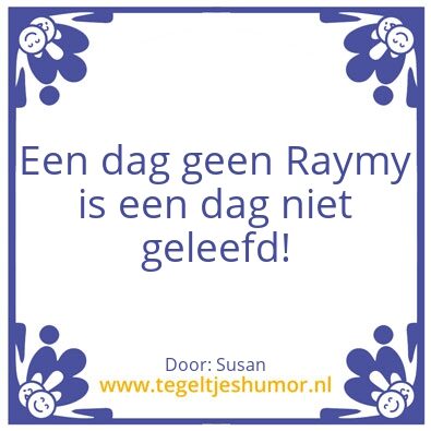 Tegeltje: Raymy