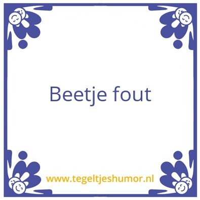 Tegeltje: Fout