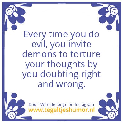 Tegeltje: Every time you do evil