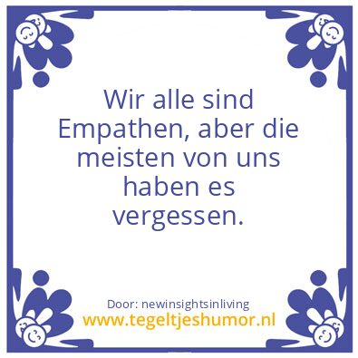 Tegeltje: We all are empaths.