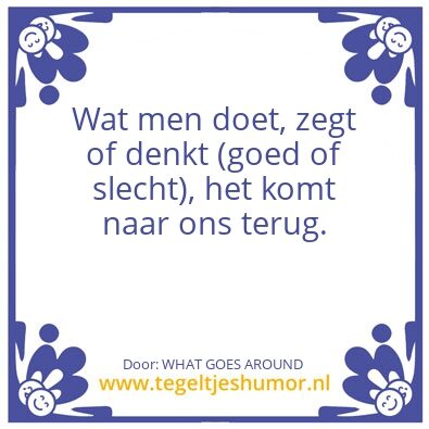 Tegeltje: COMES BACK AROUND