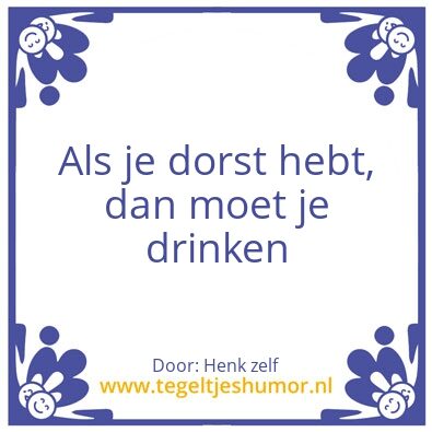 Tegeltje: Echte tegelwijsheijd