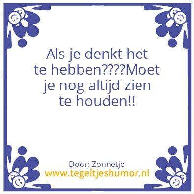 Tegeltje: Hebben