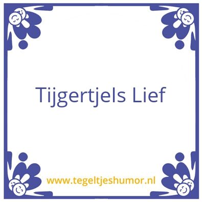 Tegeltje: Tijgertje