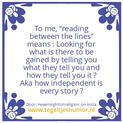Tegeltje: “reading between the lines”