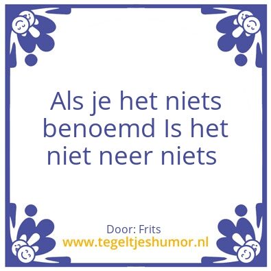 Tegeltje: Niets